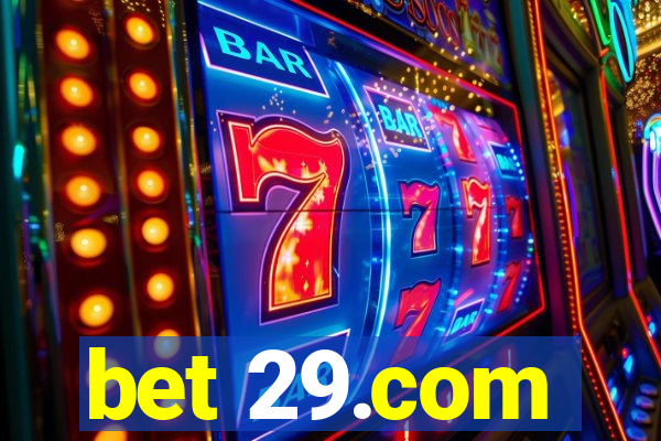 bet 29.com